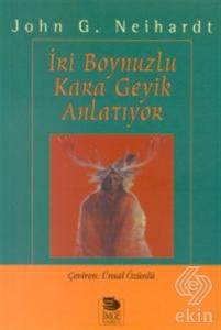 İri Boynuzlu Kara Geyik Anlatıyor Oglala Siyuları 