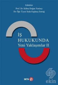 İş Hukukunda Yeni Yaklaşımlar 2