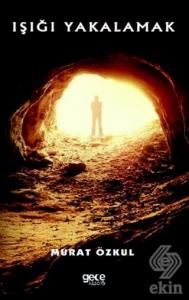 Işığı Yakalamak