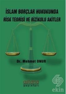 İslam Borçlar Hukukunda Risk Teorisi ve Rizikolu A