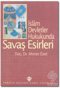 İslam Devletler Hukukunda Savaş Esirleri