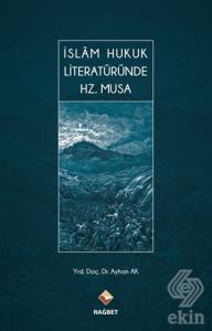 İslam Hukuk Literatüründe Hz. Musa