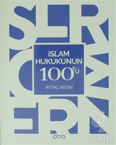 İslam Hukukunun 100ü