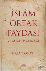 İslam Ortak Paydası ve Mezhep Gerçeği
