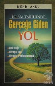 İslam Tarihinde Gerçeğe Giden Yol