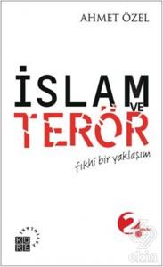 İslam ve Terör Fıkhi Bir Yaklaşım