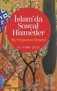 İslam'da Sosyal Hizmetler: Hz. Peygamber Dönemi