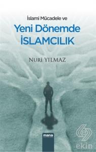 İslami Mücadele ve Yeni Dönemde İslamcılık