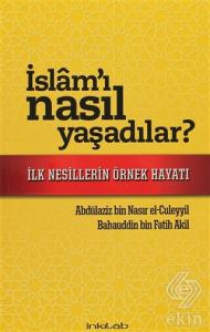 İslam'ı Nasıl Yaşadılar?