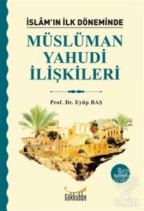 İslam'ın İlk Döneminde Müslüman - Yahudi İlişkiler