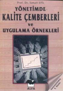 İşletmelerde Ekip Yönetimi ve Uygulamalı Örnekler İsmail Efil