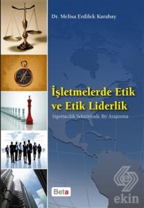 İşletmelerde Etik ve Etik Liderlik