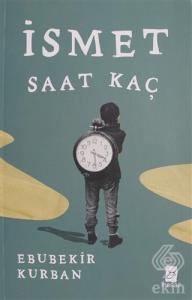 İsmet Saat Kaç