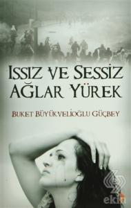 Issız ve Sessiz Ağlar Yürek