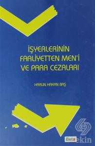 İşyerlerinin Faaliyetten Men'i ve Para Cezaları