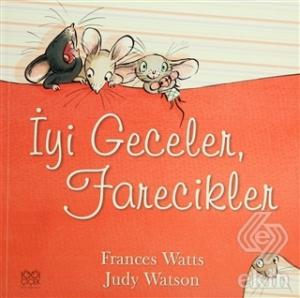 İyi Geceler, Farecikler