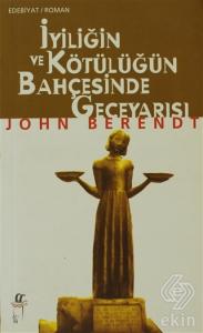 İyiliğin ve Kötülüğün Bahçesinde Geceyarısı