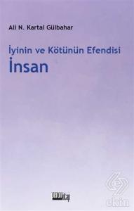 İyinin ve Kötünün Efendisi İnsan