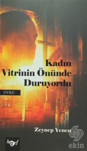 Kadın Vitrinin Önünde Duruyordu