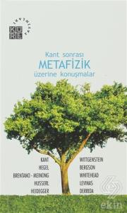 Kant Sonrası Metafizik Üzerine Konuşmalar
