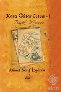 Kara Oklar Çetesi 1 - Büyük Macera