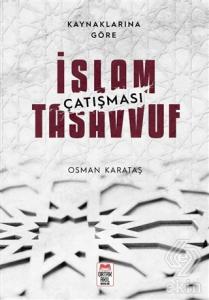 Kaynaklarına Göre İslam - Tasavvuf Çatışması