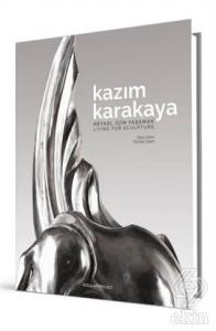 Kazım Karakaya - Heykel İçin Yaşamak