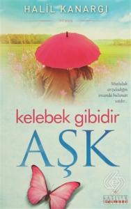 Kelebek Gibidir Aşk