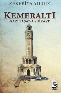 Kemeraltı - Gazi Paşa'ya Suikast