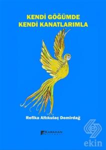 Kendi Göğümde Kendi Kanatlarımla