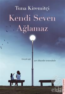 Kendi Seven Ağlamaz