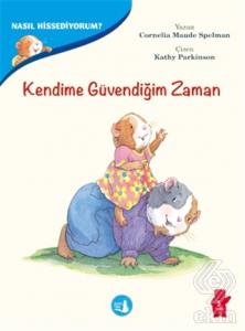 Kendime Güvendiğim Zaman -Nasıl Hissediyorum?