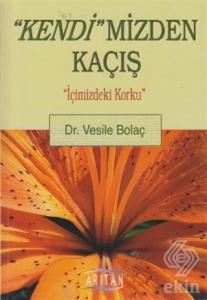 Kendi'mizden Kaçış