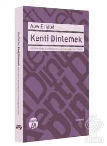 Kenti Dinlemek