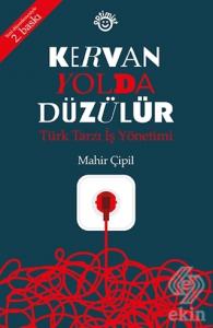 Kervan Yolda Düzülür