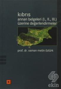 Kıbrıs Annan Belgeleri (1. 2. 3.) Üzerine Değerlen