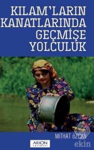 Kılam'ların Kanatlarında Geçmişe Yolculuk