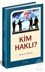 Kim Haklı? / Hayat Notları 3