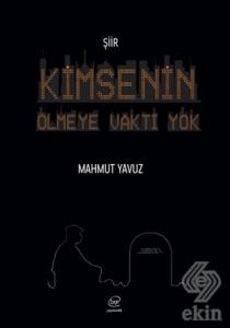 Kimsenin Ölmeye Vakti Yok