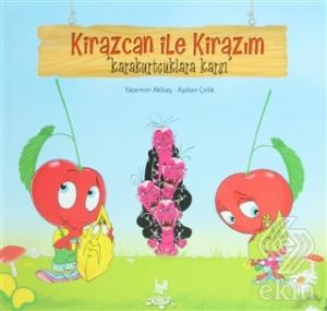 Kirazcan ile Kirazım - Karakurtçuklara Karşı