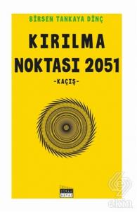 Kırılma Noktası 2051