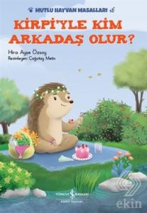 Kirpi'yle Kim Arkadaş Olur?
