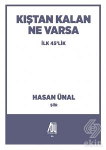 Kıştan Kalan Ne Varsa