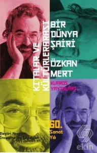 Kıtalar ve Kültürlerarası Bir Dünya Şairi Özkan Me