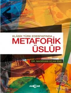 Klasik Türk Edebiyatında Metaforik Üslup