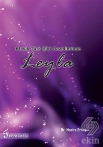 Klasik Türk Şiiri Gazellerinde Leyla