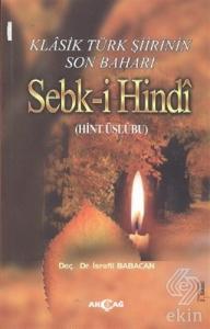 Klasik Türk Şiirinin Son Baharı Sebk-i Hindi
