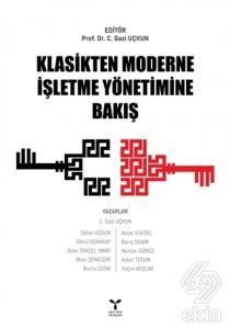 Klasikten Moderne İşletme Yönetimine Bakış