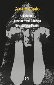 Kokain - Absent: Yeşil Tanrıça - Uyuşturucu Paniği