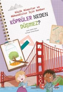 Köprüler Neden Düşmez? - Küçük Mimarlar ve Müühend
